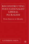 Reconstructing Post-Nationalist Liberal Pluralism