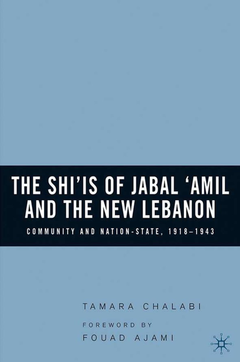 The Shi‘is of Jabal ‘Amil and the New Lebanon
