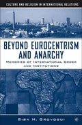 Beyond Eurocentrism and Anarchy