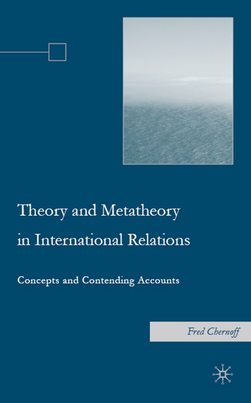 Theory and Metatheory in International Relations
