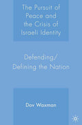 The Pursuit of Peace and the Crisis of Israeli Identity