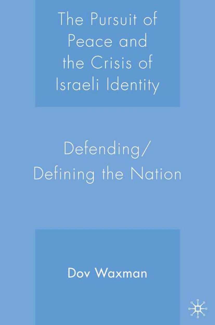 The Pursuit of Peace and the Crisis of Israeli Identity