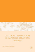 Cultural Diplomacy in U.S.-Japanese Relations, 1919-1941