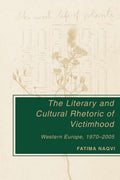 The Literary and Cultural Rhetoric of Victimhood