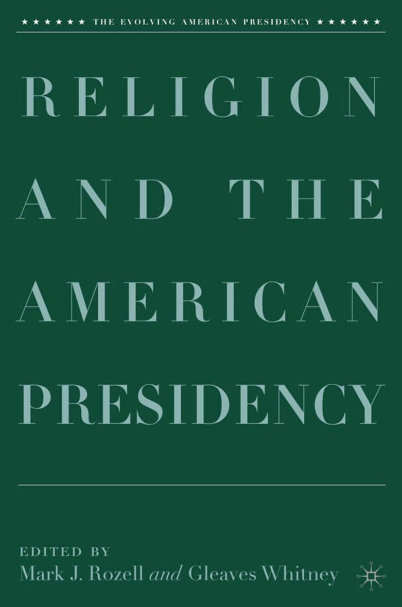 Religion and the American Presidency