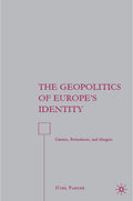 The Geopolitics of Europe’s Identity