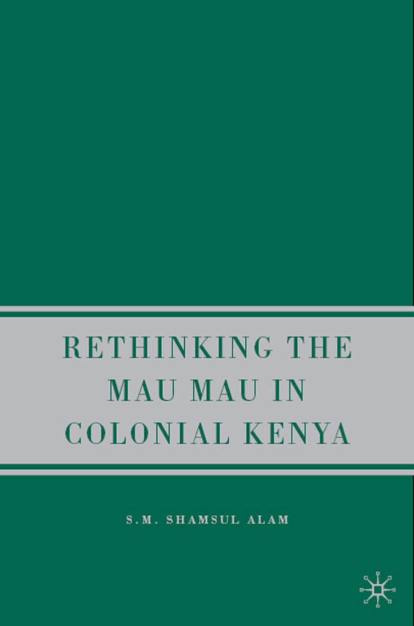 Rethinking the Mau Mau in Colonial Kenya