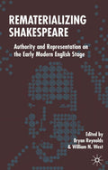 Rematerializing Shakespeare