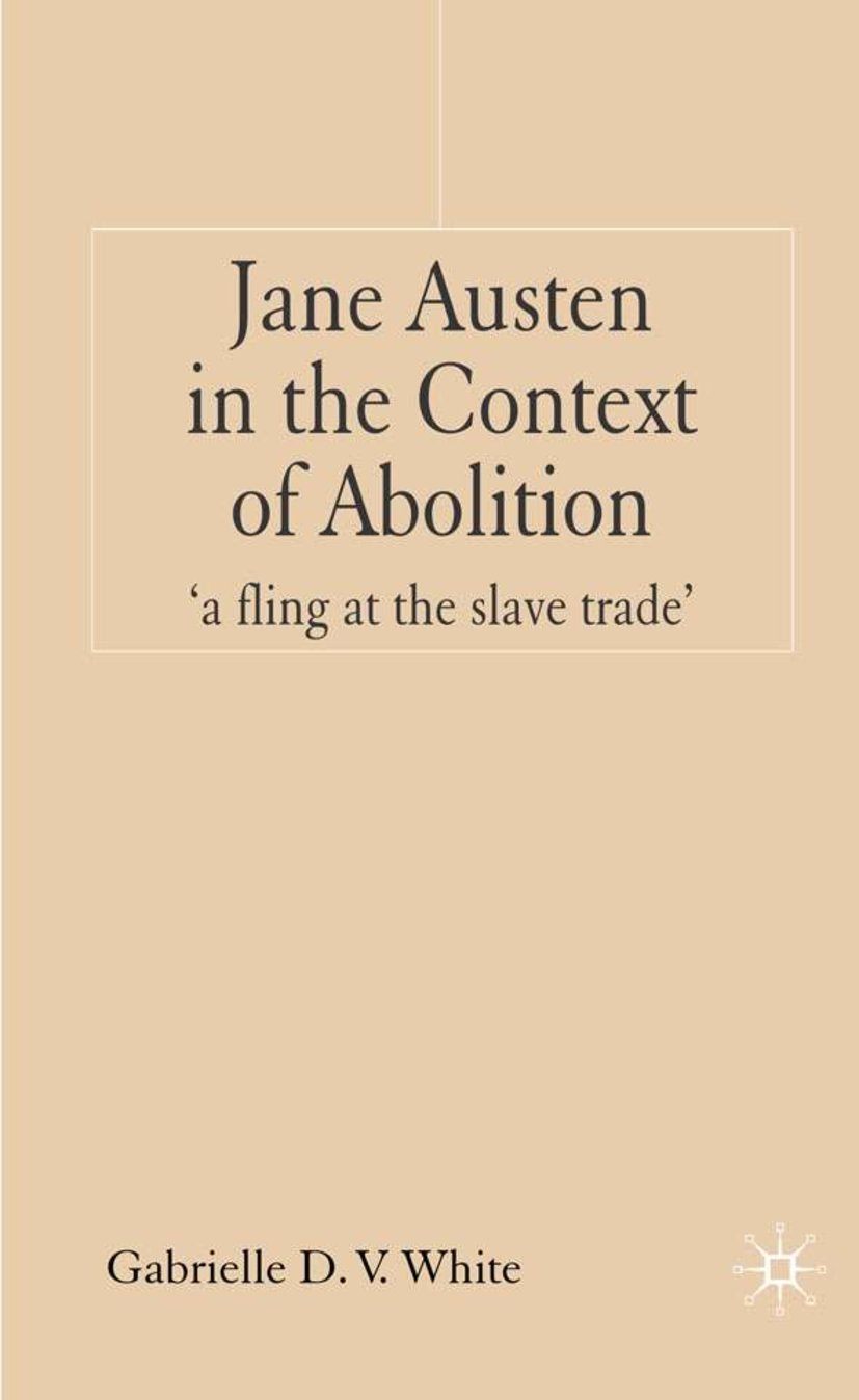 Jane Austen in the Context of Abolition