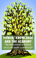 Power, Knowledge and the Academy