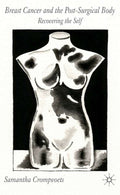 Breast Cancer and the Post-Surgical Body