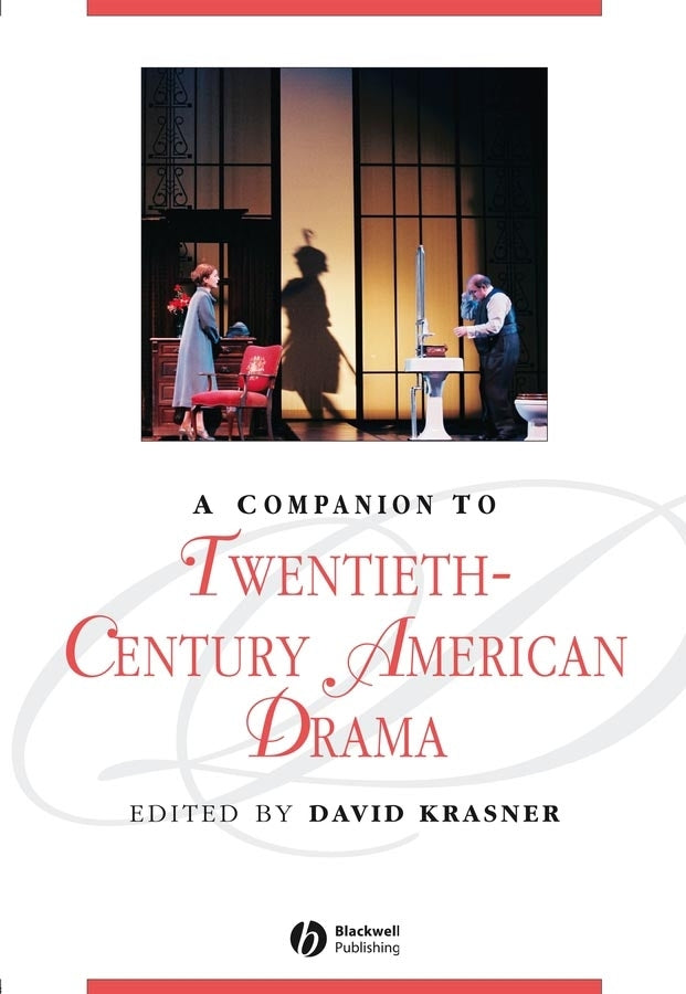 A Companion to Twentieth-Century American Drama