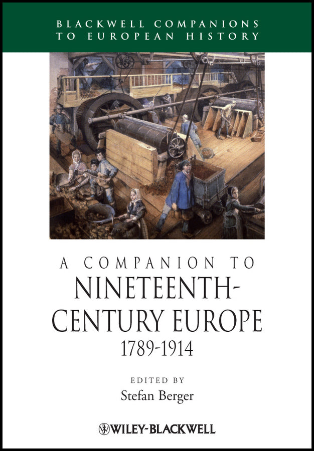 A Companion to Nineteenth-Century Europe, 1789 - 1914