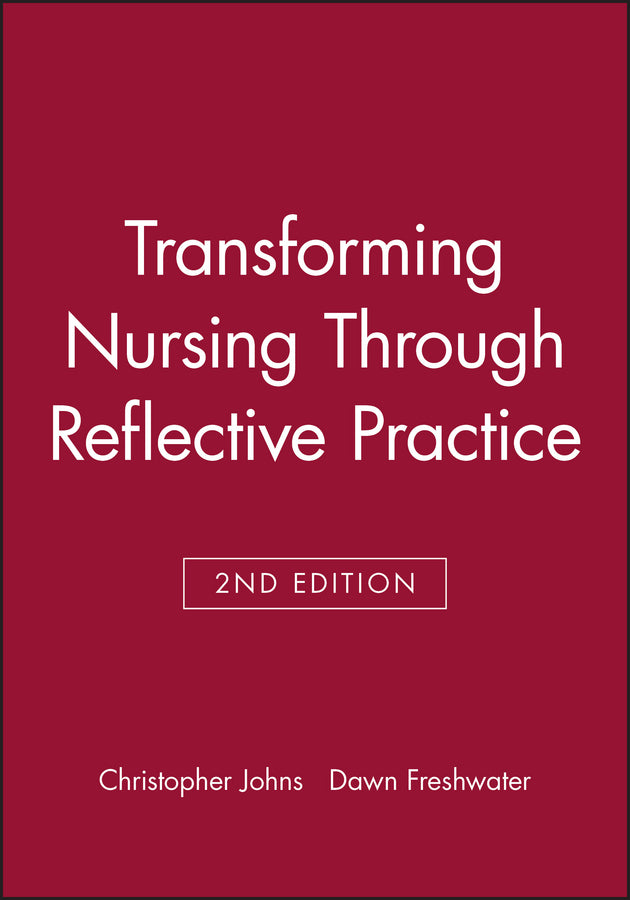 Transforming Nursing Through Reflective Practice