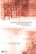 Derrida, Deconstruction and Education