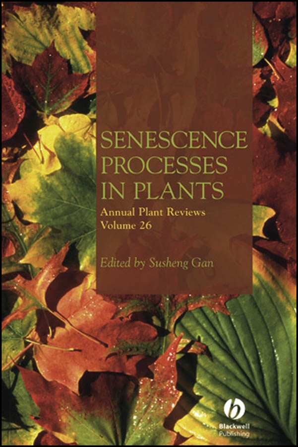 Annual Plant Reviews, Senescence Processes in Plants
