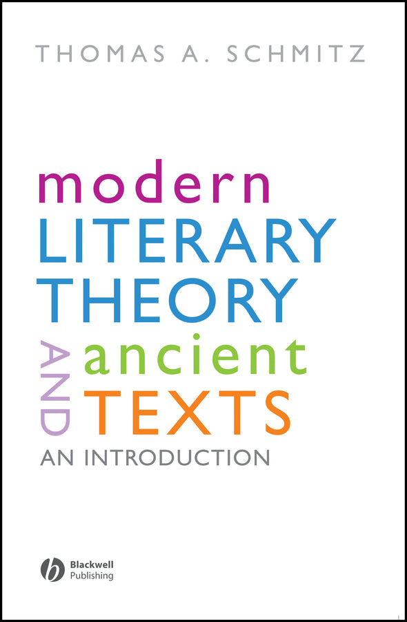 Modern Literary Theory and Ancient Texts