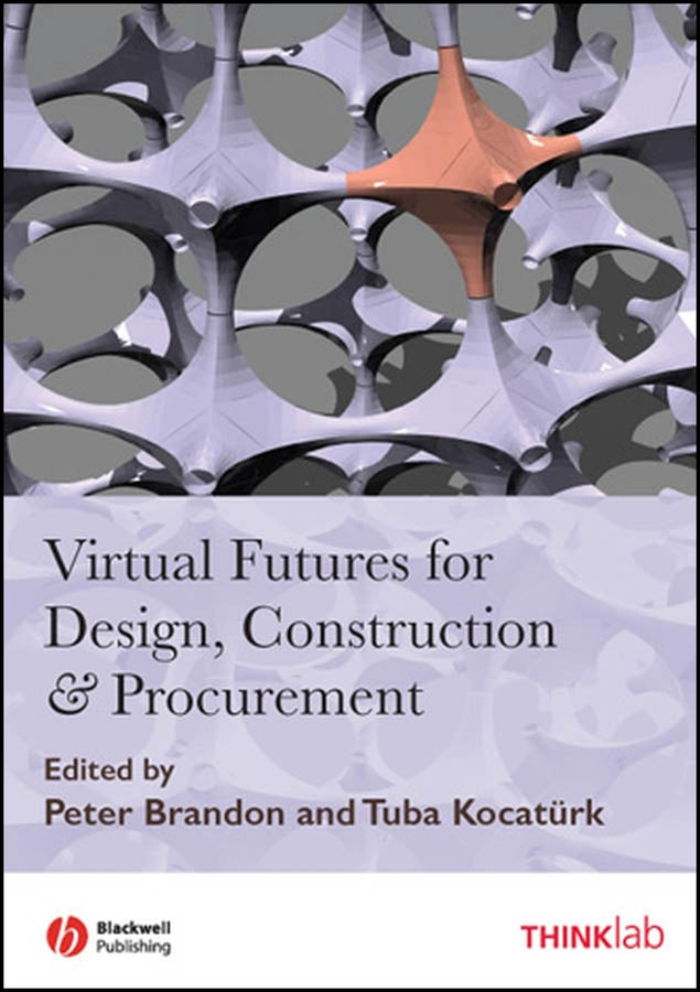 Virtual Futures for Design, Construction and Procurement