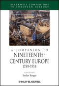 A Companion to Nineteenth-Century Europe, 1789 - 1914