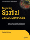 Beginning Spatial with SQL Server 2008