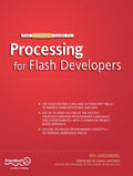 The Essential Guide to Processing for Flash Developers