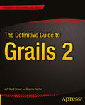 The Definitive Guide to Grails 2