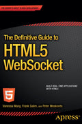 The Definitive Guide to HTML5 WebSocket