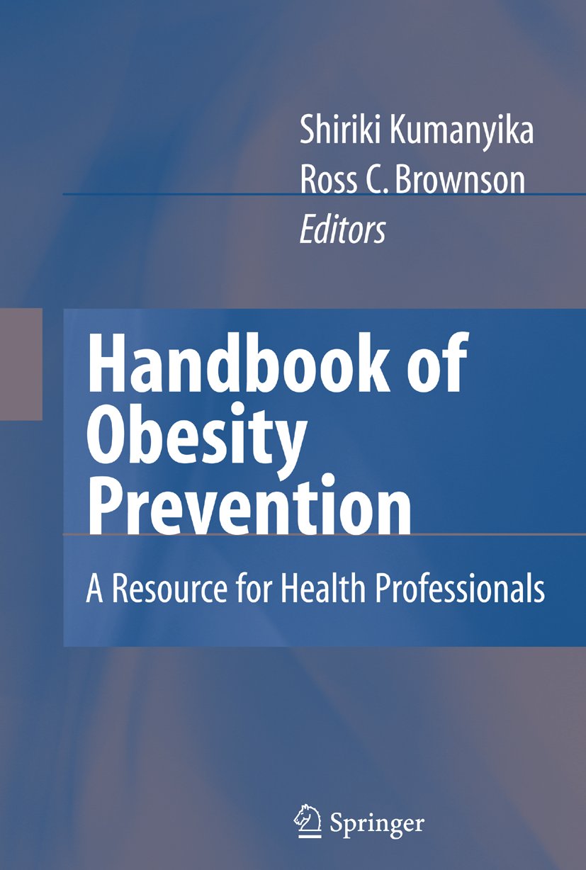 Handbook of Obesity Prevention