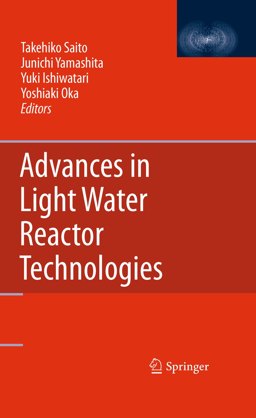 Advances in Light Water Reactor Technologies
