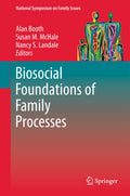 Biosocial Foundations of Family Processes