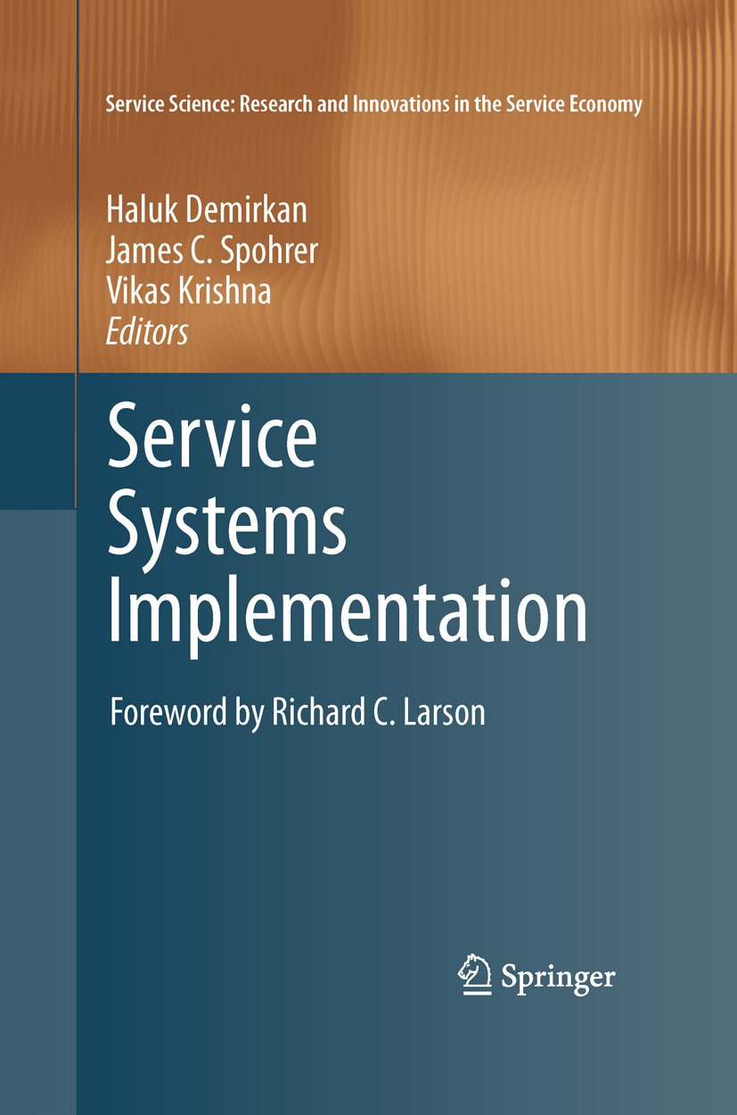 Service Science: Research and Innovations in the Service Economy