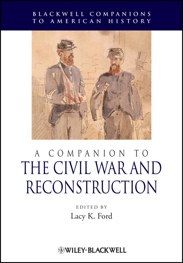 A Companion to the Civil War and Reconstruction
