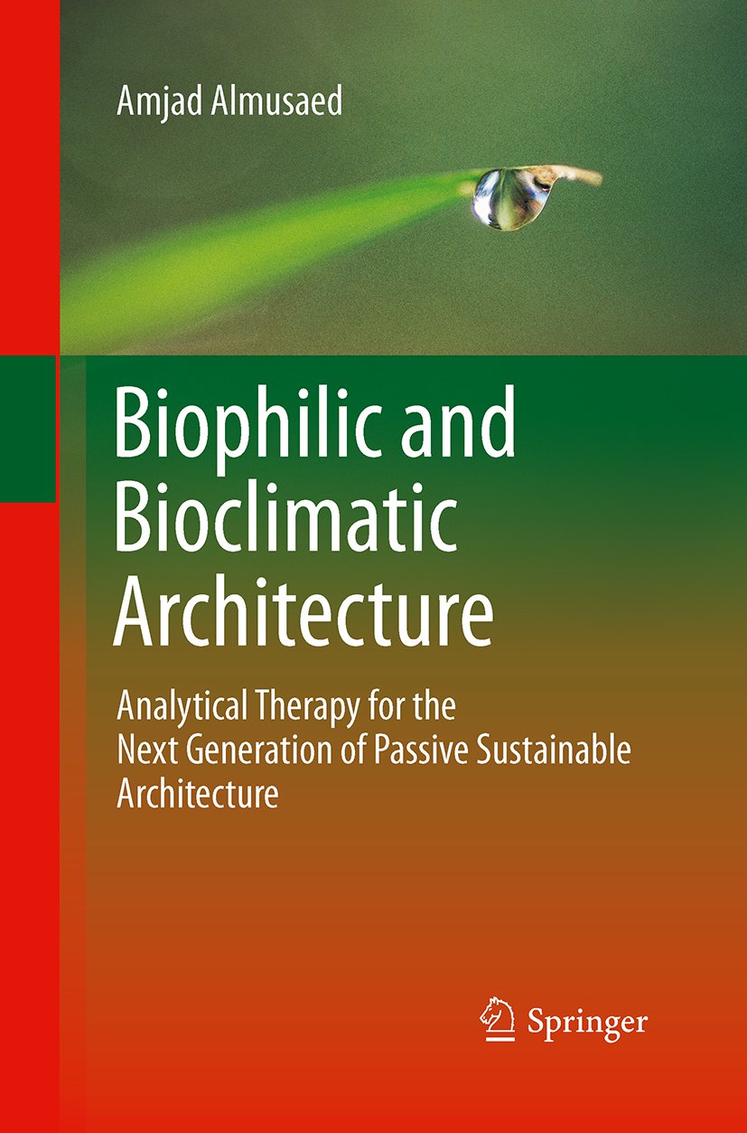 Biophilic and Bioclimatic Architecture