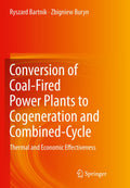 Conversion of Coal-Fired Power Plants to Cogeneration and Combined-Cycle