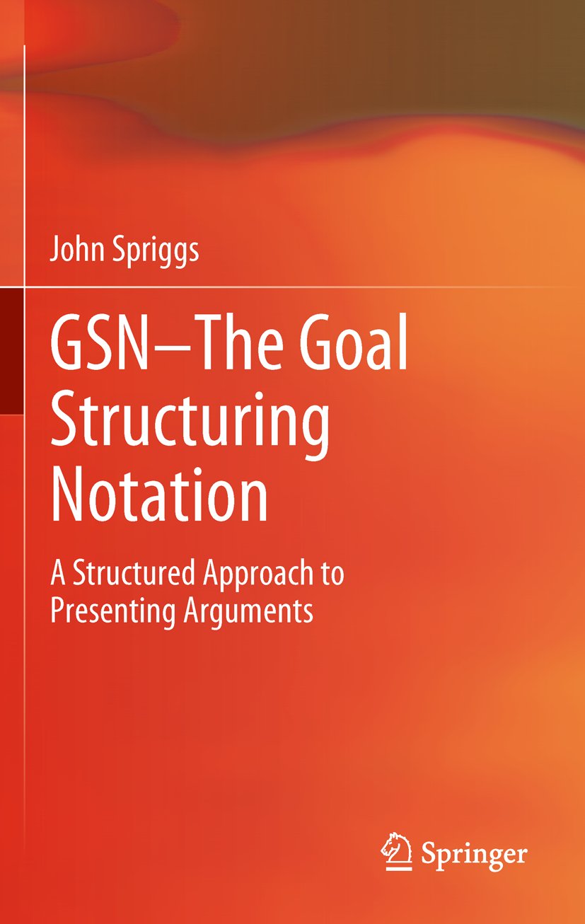 GSN - The Goal Structuring Notation