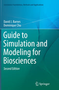 Guide to Simulation and Modeling for Biosciences