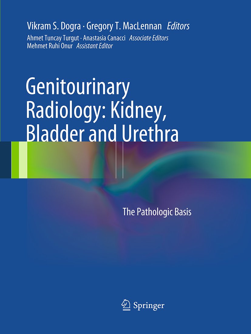 Genitourinary Radiology: Kidney, Bladder and Urethra