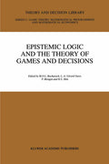 Epistemic Logic and the Theory of Games and Decisions
