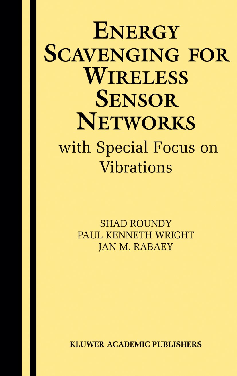 Energy Scavenging for Wireless Sensor Networks
