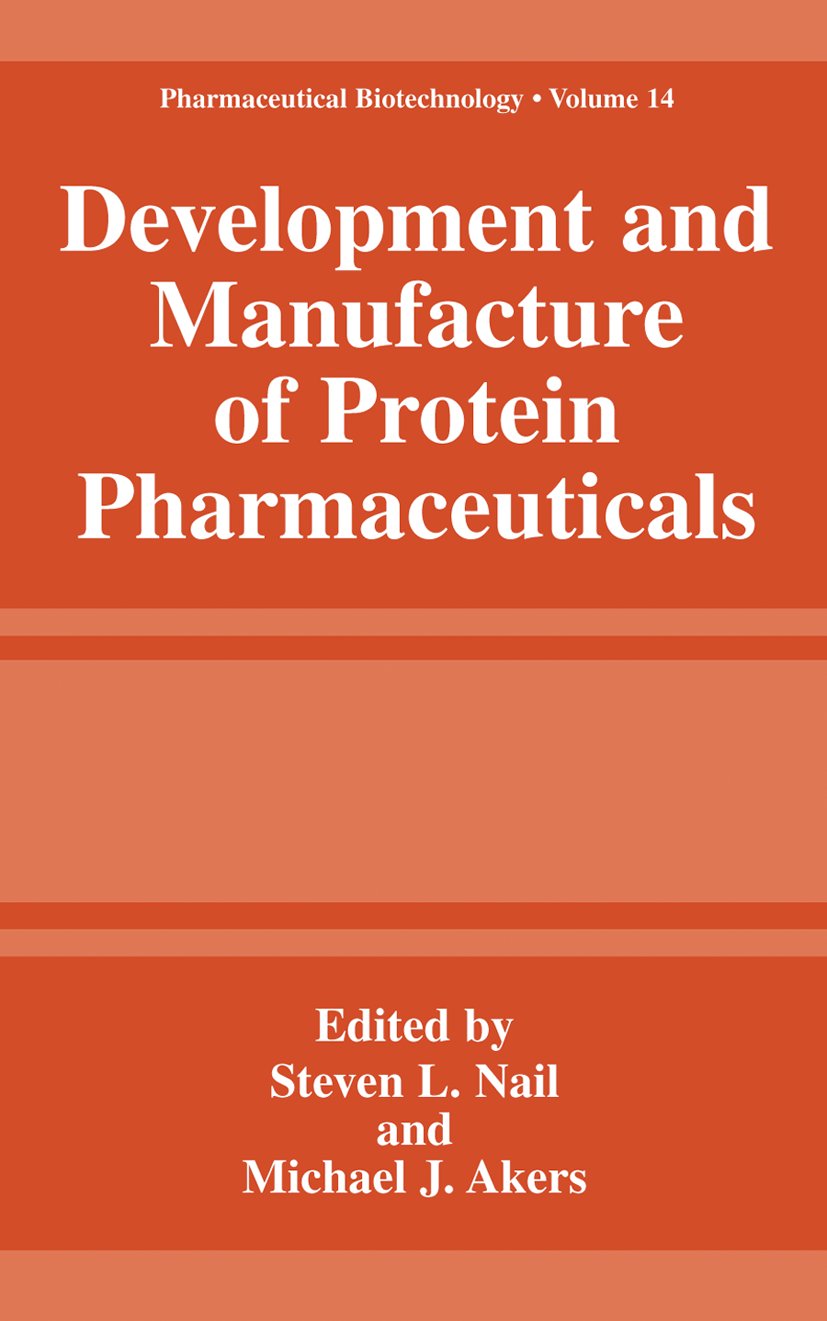 Development and Manufacture of Protein Pharmaceuticals