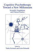 Cognitive Psychotherapy Toward a New Millennium