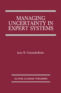 Managing Uncertainty in Expert Systems