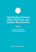 Lipid Binding Proteins within Molecular and Cellular Biochemistry