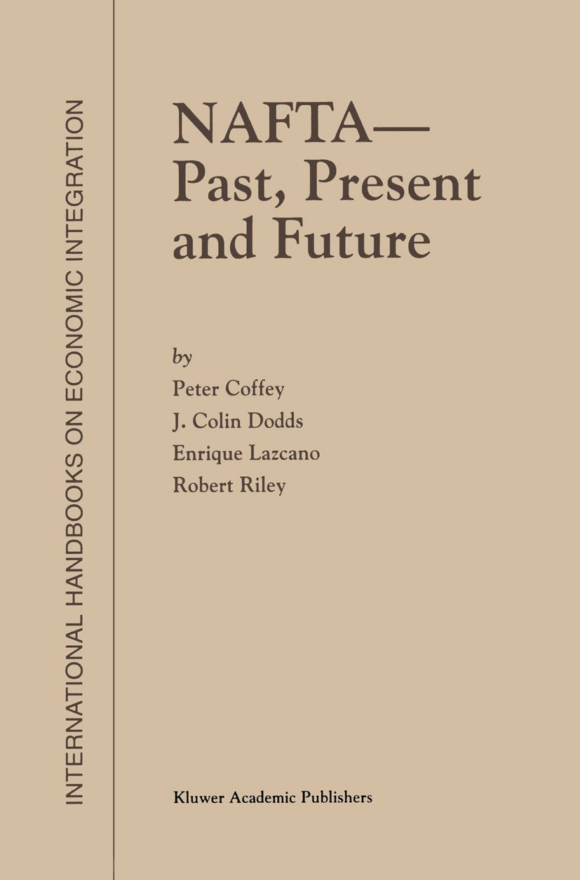 NAFTA — Past, Present and Future
