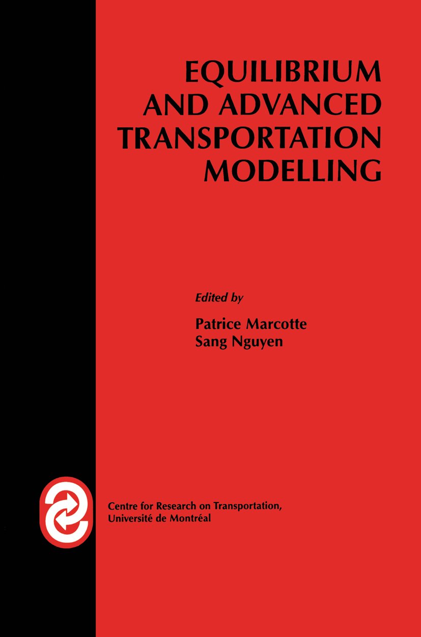 Equilibrium and Advanced Transportation Modelling