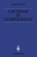 A Dictionary of Neuropsychology