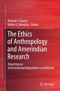 The Ethics of Anthropology and Amerindian Research
