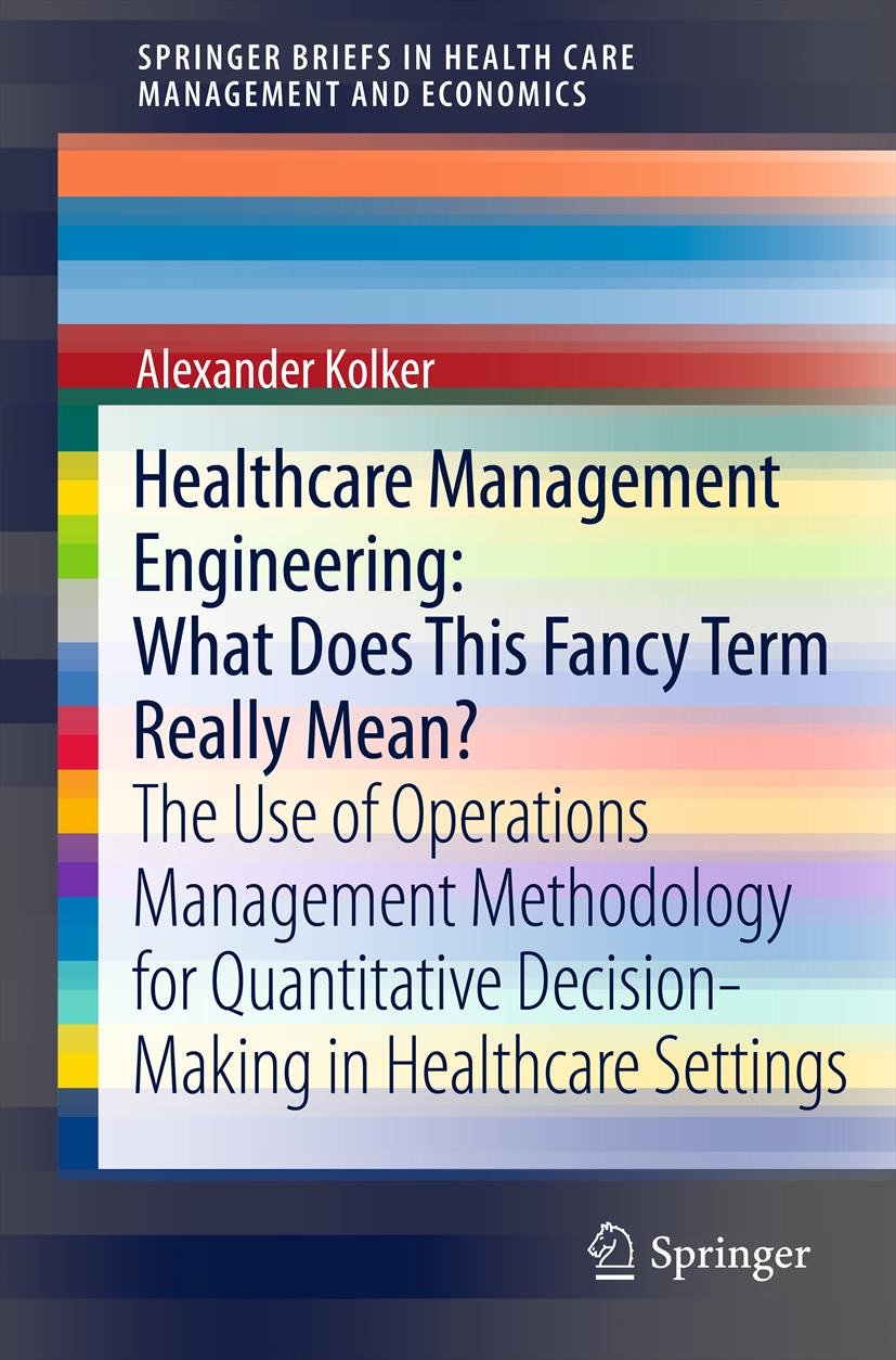 SpringerBriefs in Health Care Management and Economics