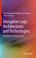Disruptive Logic Architectures and Technologies