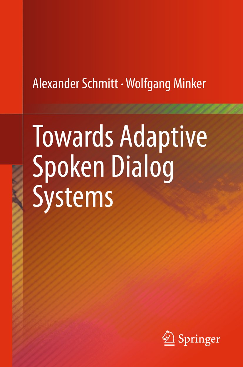 Towards Adaptive Spoken Dialog Systems